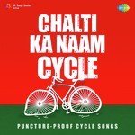 Chalti Ka Naam Cycle - Akriti Kakar Song Download