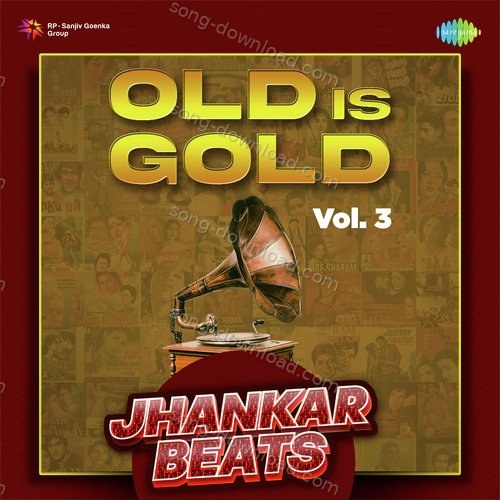 Old Is Gold Vol. 3 - Jhankar Beats Akriti Kakar MP3 Download